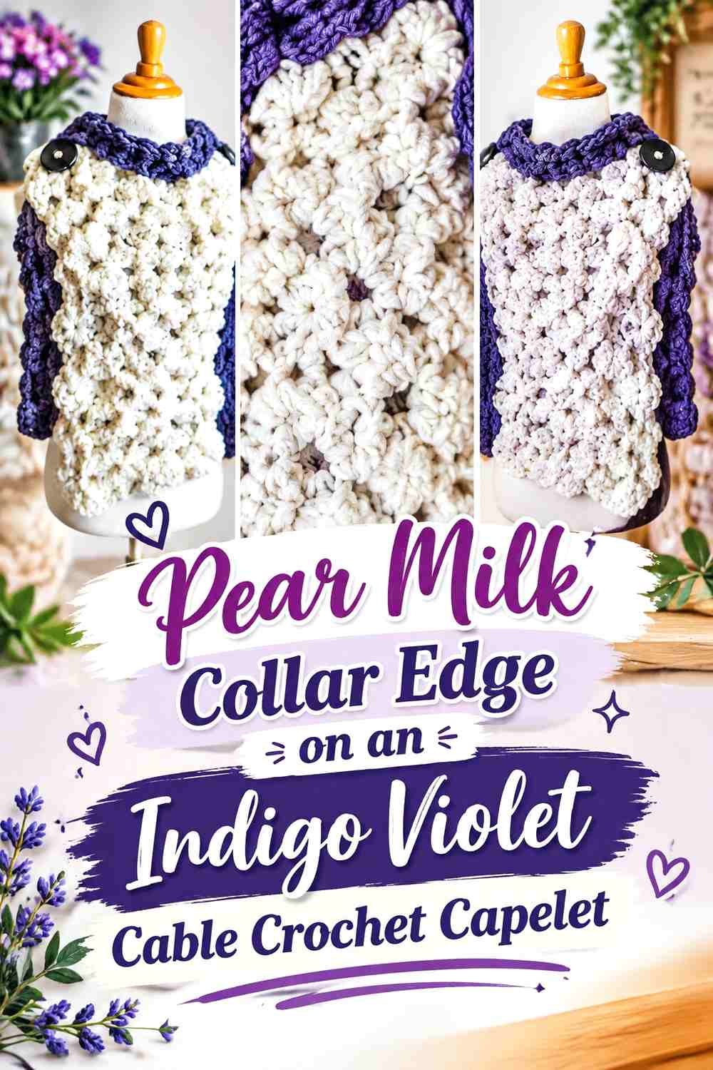Pear Milk Collar Edge on an Indigo Violet Cable Crochet Capelet