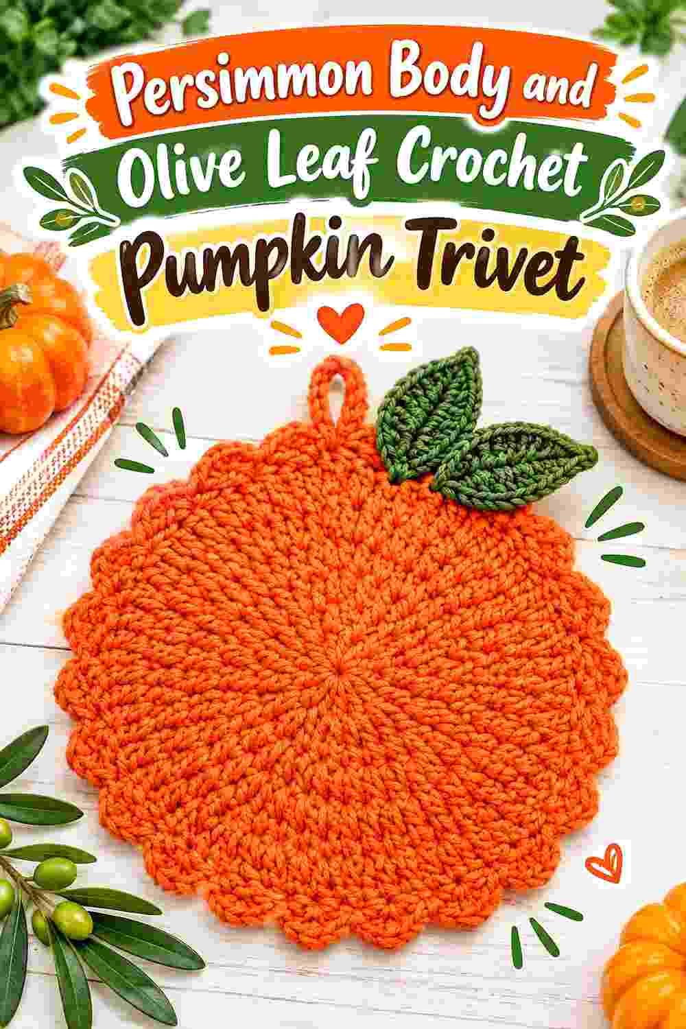 1. Persimmon Body And Olive Leaf Crochet Pumpkin Trivet
